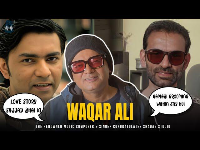 The renowned music composer & Singer Waqar Ali congratulates Shadab Studio