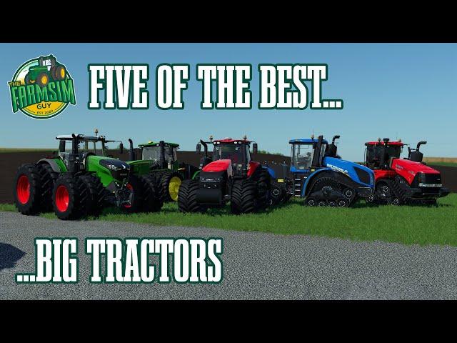 The FarmSim Guy's - Five of the Best Big Tractors for Farming Simulator 19