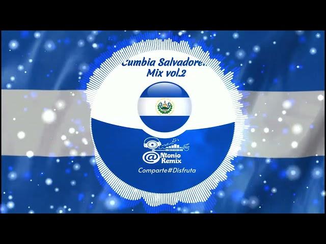 Cumbia Salvadoreña Mix Vol. 2 @ntonioRmx