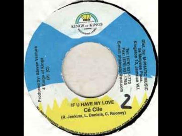 Ce'Cile - If You Had My Love (Latino Riddim) 1999 {Kings Of Kings}