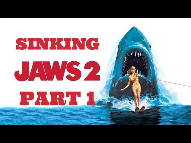 Sinking Jaws 2, part 1