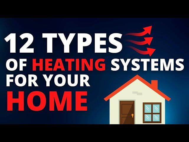 12 types of heating systems for your home