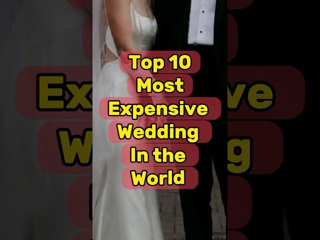 Top 10 Most Expensive Wedding in the world #shorts #topalloffical #wedding