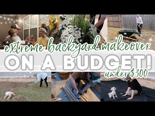 EXTREME BACKYARD MAKEOVER! | EASY AND UNDER $300! | BACKYARD TRANSFORMATION! | Lauren Yarbrough