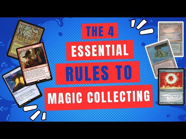 The 4 Essential Rules of Magic Collecting