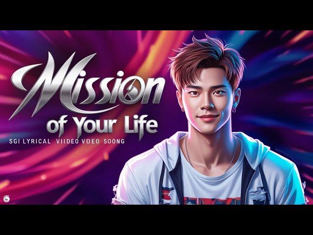 Mission of Your Life | SGI Lyrical Video Song | Sgi Song