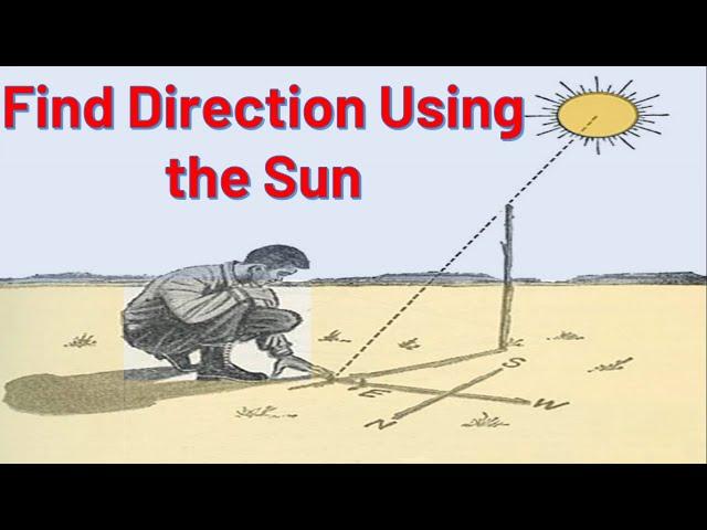 How to Find Direction Using the Sun