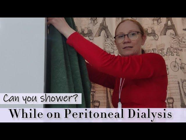 Peritoneal Dialysis: How I shower in 2023