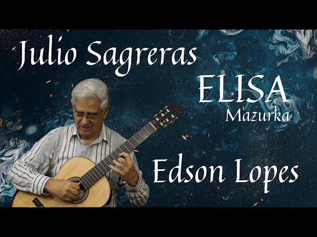 Edson Lopes plays SAGRERAS: Elisa (Mazurka)