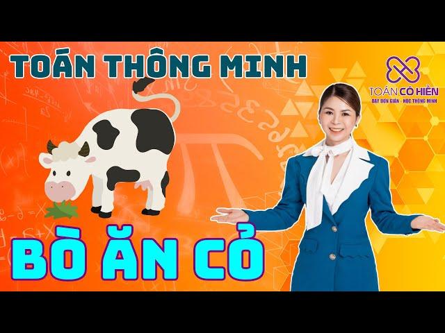 [CHUỖI TOÁN THÔNG MINH] Bò ăn cỏ | Toán Cô Hiền #shorts