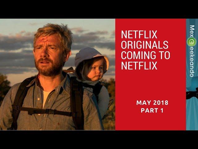 Netflix Originals Coming to Netflix on May 2018  (Part1)