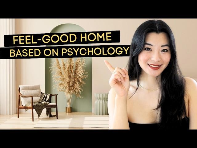 Design a Home You Love (Based on Psychology!)