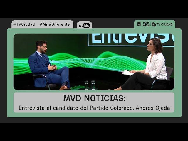 MVD Noticias - Entrevista al candidato del Partido Colorado, Andrés Ojeda