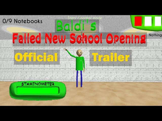 Baldi's Failed New School Opening Official Trailer