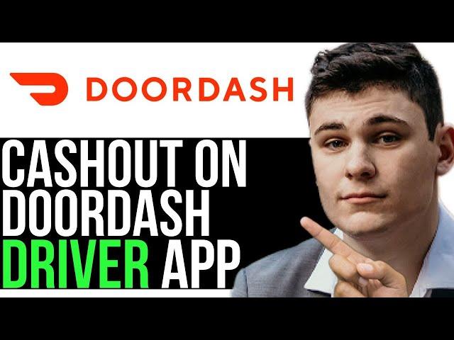 HOW TO CASHOUT ON DOORDASH DRIVER APP 2025! (FULL GUIDE)