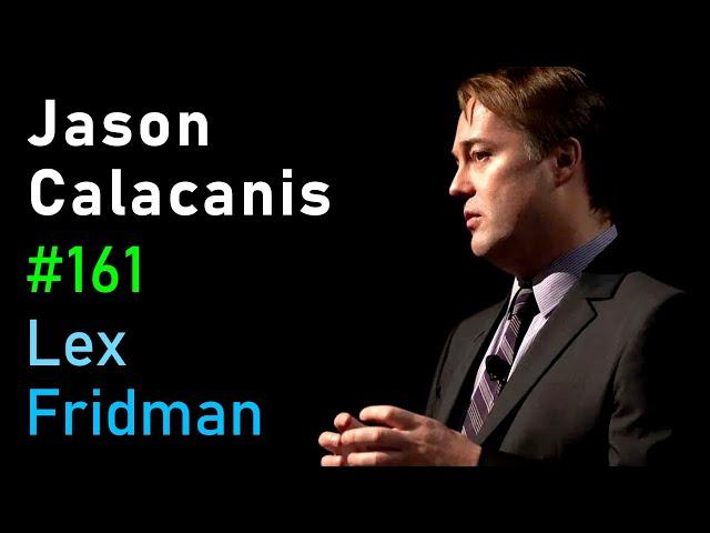 Jason Calacanis: Startups, Angel Investing, Capitalism, and Friendship | Lex Fridman Podcast #161