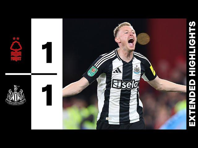 Nottingham Forest 1 Newcastle United 1 (NUFC Win 3-4 on Penalties) | EXTENDED Carabao Cup Highlights