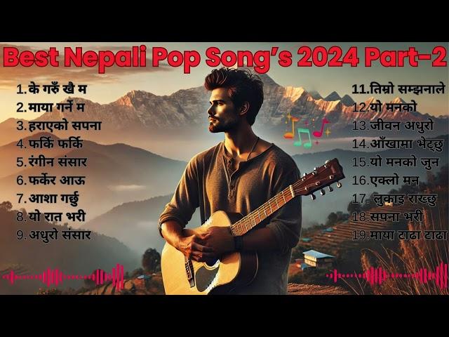 Best Nepali Pop Song’s (part-2) 2024 #musicnepal #billboardhot100 #nepalisong