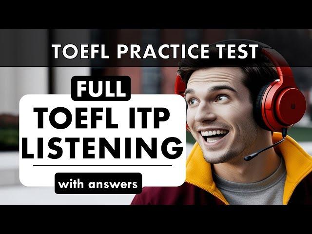 Full TOEFL ITP Listening Practice Test with Answers | TOEFL Exam Prep | English Listening MCQ: TOEFL