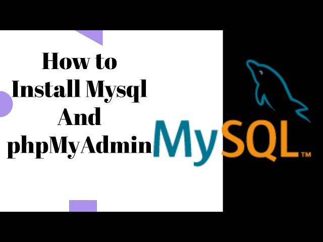 How to install MYSQL and PHPMyAdmin - CodexWorld