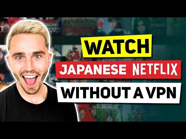 Can I Watch Japanese Netflix Without a VPN?