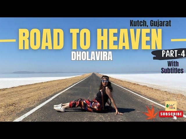 Part-4 | Road To Heaven | Dholavira | Rann Utsav 2023 | Kutch - Gujarat Complete Travel Guide