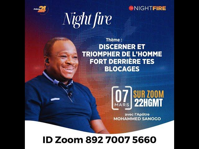 DISCERNER ET TRIOMPHER DE L’HOMME FORT DERRIÈRE TES BLOCAGES | NightFire Prière24 | Mohammed Sanogo