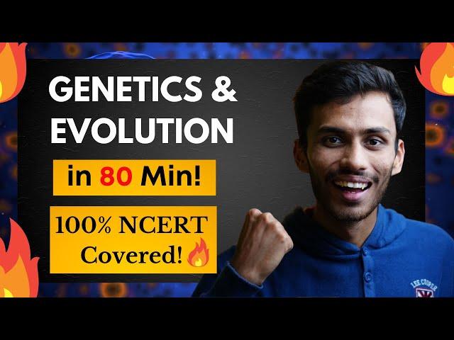 Genetics & Evolution Fast ONE SHOT! | NCERT LINE BY LINE!| NEET | Class 12