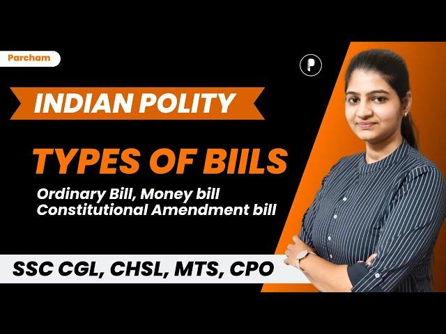 Ordinary Bill | Money Bill | Constitutional Amendment Bill | Types of Bills | @ParchamClasses