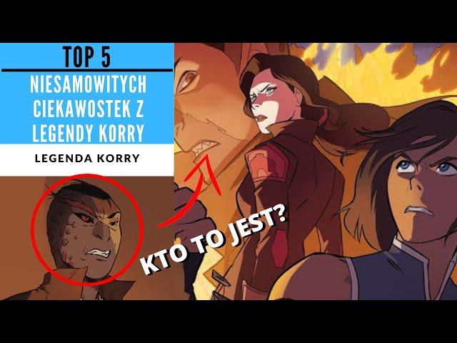 Top 5 niesamowitych ciekawostek z Legendy Korry [KRONIKI AVATARA]