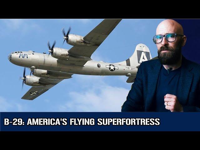 The B-29: America's Flying Superfortress