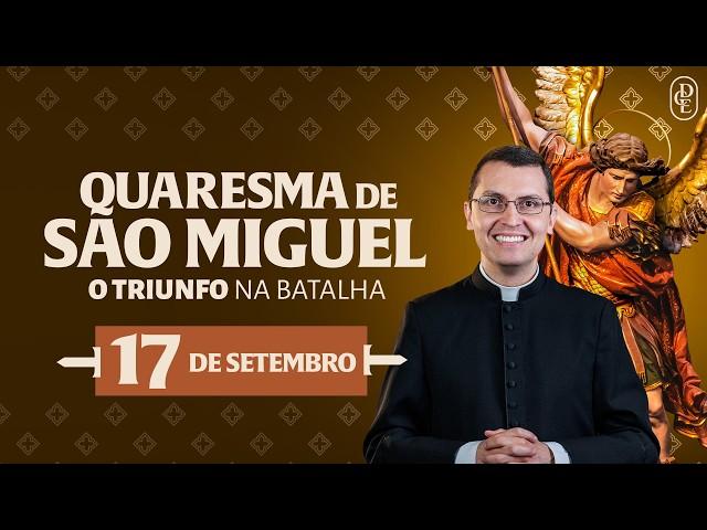 Quaresma de São Miguel - 17/09/2024