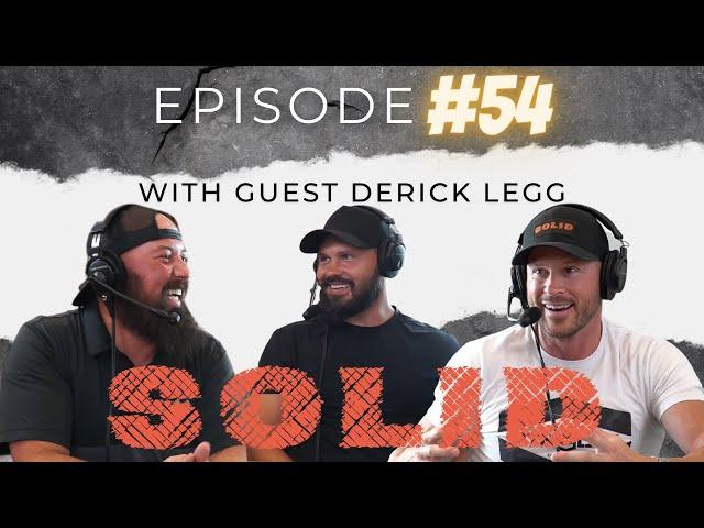 From Challenges to Triumph | Episode 54 with guest Derick Legg