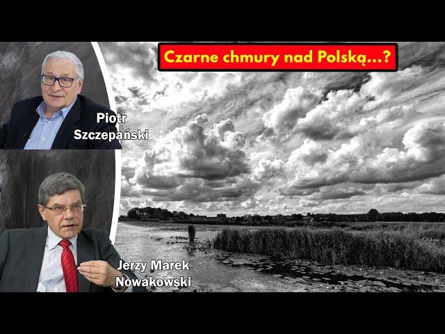 Czarne chmury nad Polską...? / Jerzy Marek Nowakowski i Piotr Szczepański