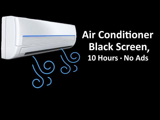 Air Conditioner Sound for Sleeping and Relaxing  | Black Screen - No Ads