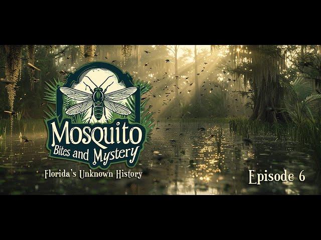 Mosquito Bites and Mystery - Florida's Unknown History (s1e6) - Al Capone’s Florida Hideaway