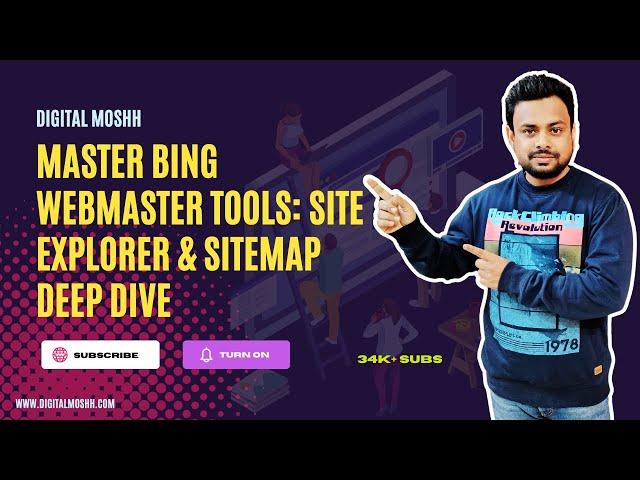 Bing Webmaster Tools Mastery Part 4: Site Explorer & Sitemap Deep Dive | Digital Moshh