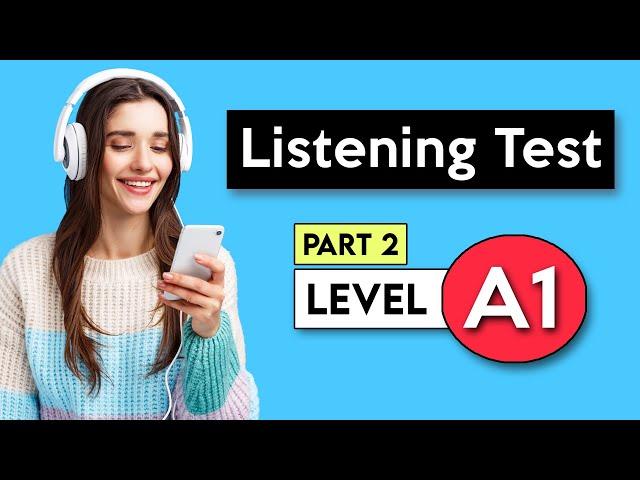 A1 Listening Test - Part 2 | English Listening Test