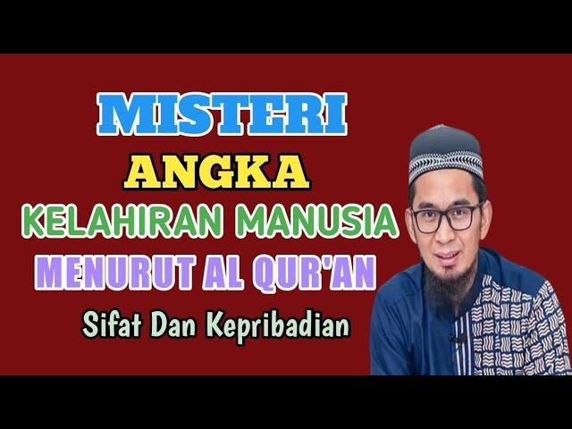 misteri angka kelahiran sesuai surat alquran || watak dan sifat manusia berdasarkan tanggal lahir