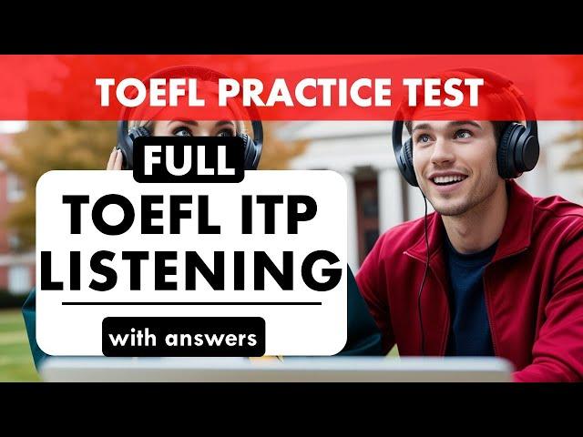 Full TOEFL ITP Listening Practice Test with Answers | TOEFL Exam Prep | English Listening MCQ