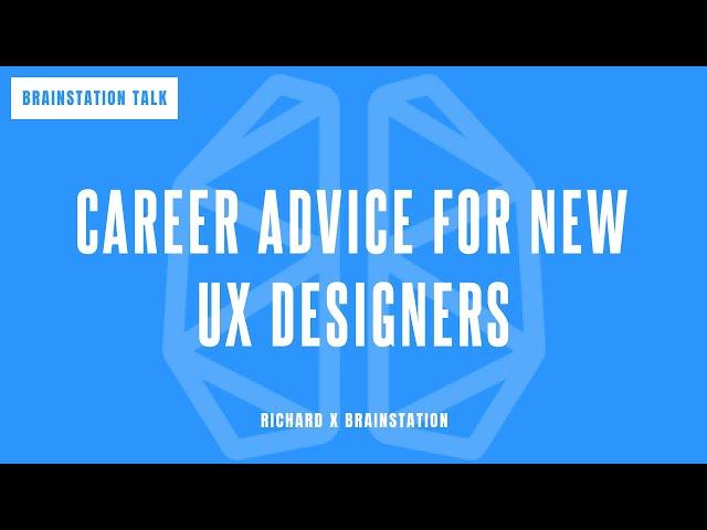 BrainStation Lecture - New Designer Career Advice