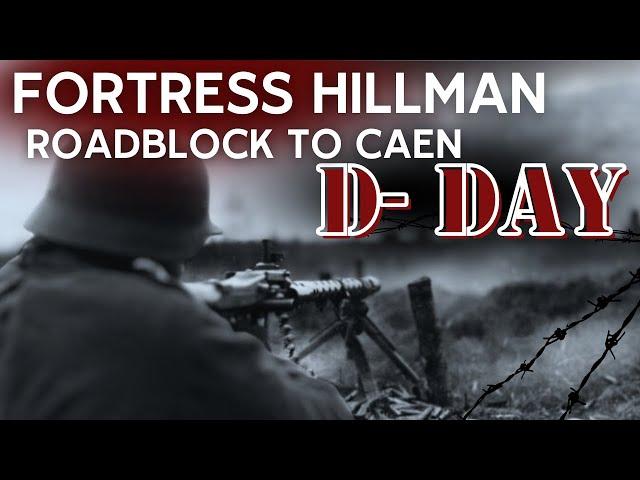 Fortress Hillman - Roadblock to Caen