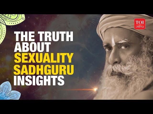 Is Sexuality The Route To The Divine? Sadhguru On Overcoming The Traps of Body-Based Relationships