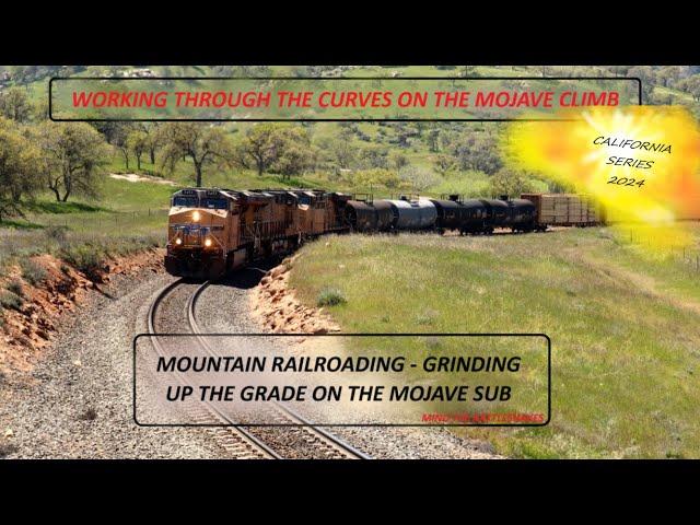 MOUNTAIN RAILROADING - GRINDING  UP THE GRADE ON THE MOJAVE SUB