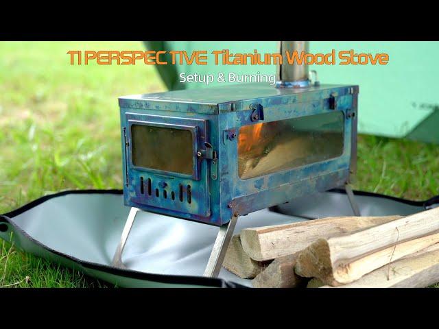 The Classic Never Goes Out of Style - POMOLY T1 Stove PERSPECTIVE Titanium Wood Stove for Hot Tent