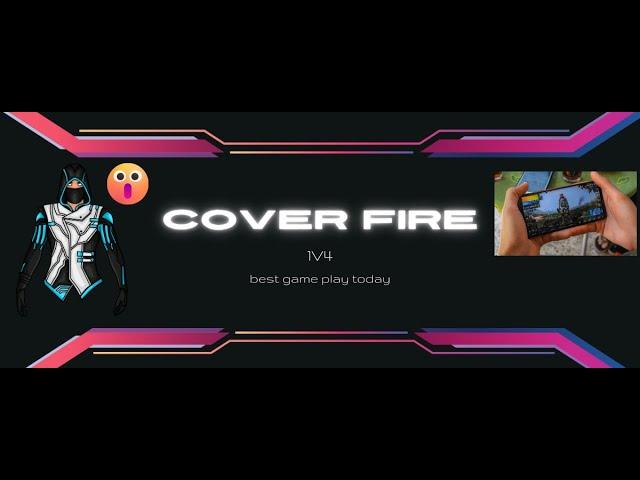 COVER FIRE BEST GAME PLAY 1V4