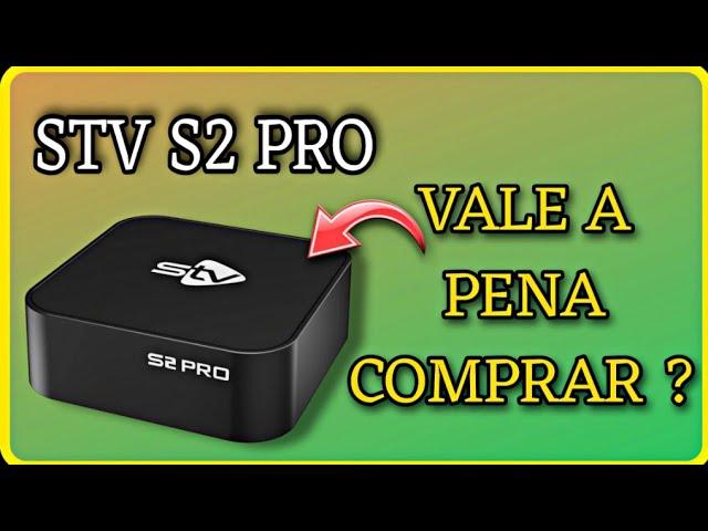 STV S2 PRO - UMA DAS MELHORES BOX DO MERCADO