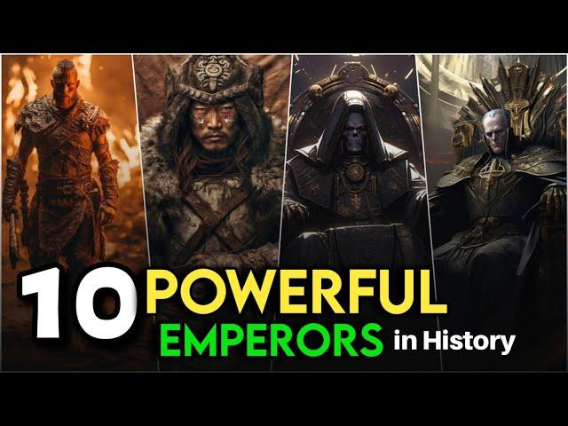 Most Powerful Emperors | famous rulers | exclusive top 10