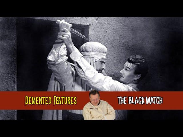 The Black Watch | Demented Features™