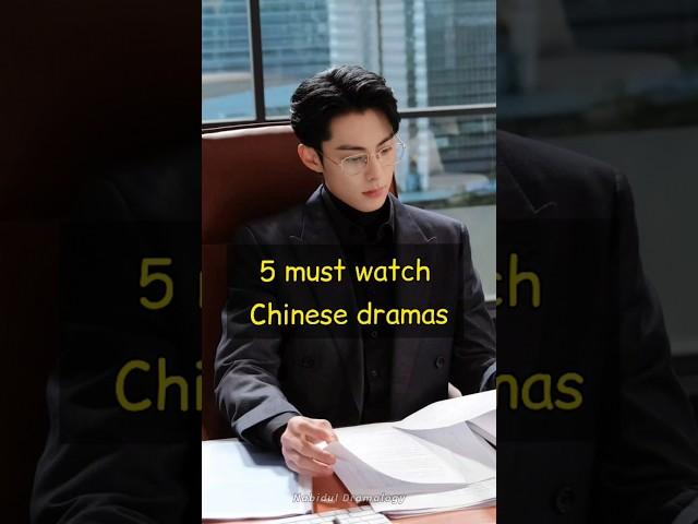 5 Must Watch Chinese dramas for you | #cdrama #chinesedramas #nabidhs